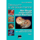 Découvrir la vie sous-marine Mer Rouge, Indien & Pacifique Livre Steven WEINBERG