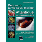 Livre Découvrir la vie sous-marine Atlantique, Manche et mer du Nord -3e édition