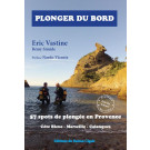 Plonger du bord, 57 spots de plongée en Provence